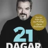 21 dagar : möt dina rädslor och utveckla dig själv