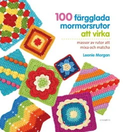 100 färgglada mormorsrutor att virka