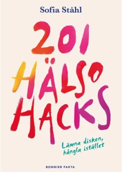 201 hälsohacks : lämna disken, hångla istället