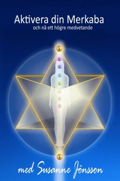 Aktivera din Merkaba och nå ett högre medvetande