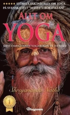 Allt om Yoga : allt om de stora yogavägarna