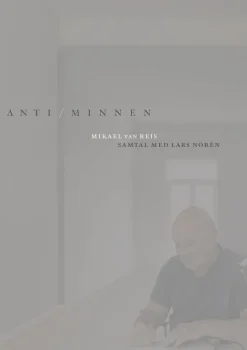 Anti/minnen : samtal med Lars Norén