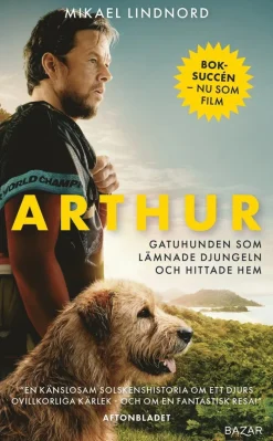 Arthur : gatuhunden som lämnade djungeln och hittade hem
