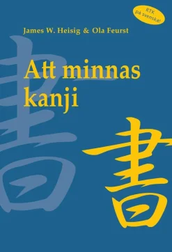 Att minnas kanji. Vol. 1, De japanska skrivtecknens skrivning och betydelse