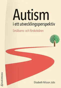 Autism i ett utvecklingsperspektiv : småbarns- och förskoleåren