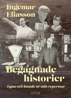 Begagnade historier : egna och lånade ur min repertoar