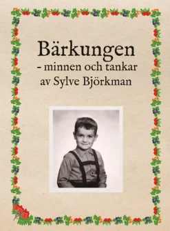 Bärkungen : minnen och tankar