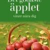 Det godaste äpplet växer nära dig