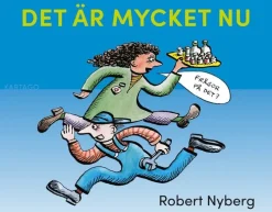 Det är mycket nu