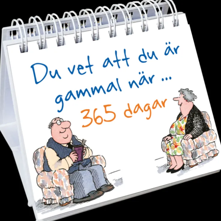 Du vet att du är gammal när ... 365 dagar