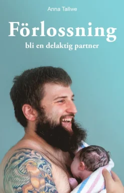 Förlossning : bli en delaktig partner