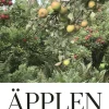 Äpplen : trädet, frukten, musten