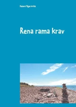 Rena rama krav: En handbok om kravanalys och kravhantering