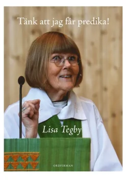 Tänk att jag får predika!