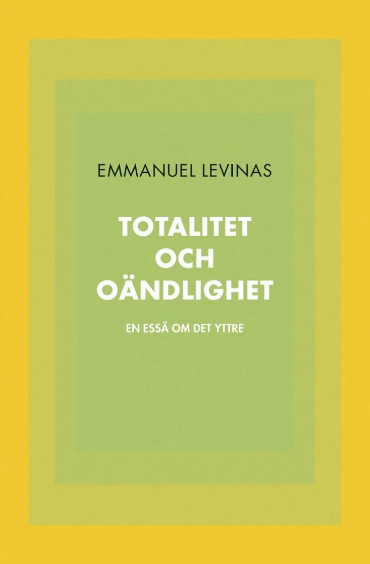 Totalitet och oändlighet : en essä om det yttre