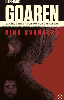 Utpekad: Goaren : Einár, Dumle - och hon som överlevde