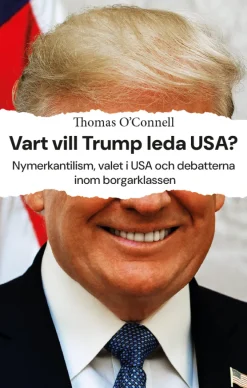 Vart vill Trump leda USA?