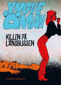 Yngve Öman. Killen på länsbussen